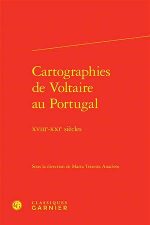 Cartographies de Voltaire au Portugal : XVIIIe-XXIe siècles