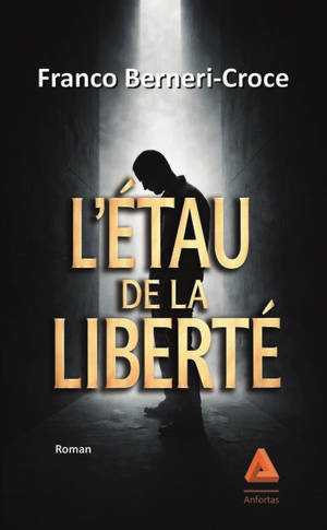 L'étau de la liberté