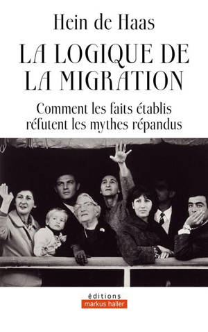 La logique de la migration : comment les faits établis réfutent les mythes répandus