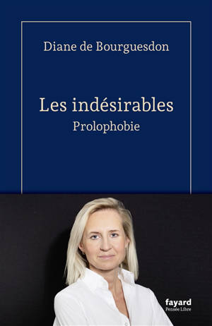 Les indésirables : prolophobie