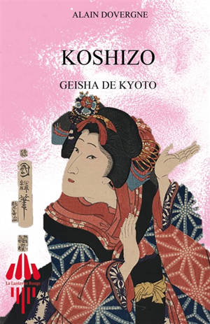 KOSHIZO : GEISHA DE KYOTO