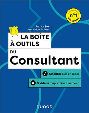 La boîte à outils du consultant : 59 outils clés en main + 5 vidéos d'approfondissement