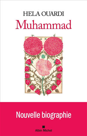 Muhammad : nouvelle biographie
