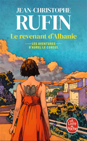 Les aventures d'Aurel le consul. Vol. 6. Le revenant d'Albanie