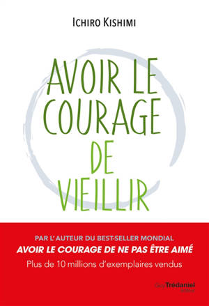 Avoir le courage de vieillir