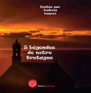 Cinq légendes de notre Bretagne
