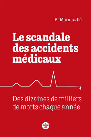 Le scandale des accidents médicaux : des dizaines de milliers de morts chaque année