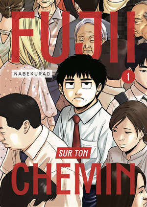 Fujii sur ton chemin. Vol. 1