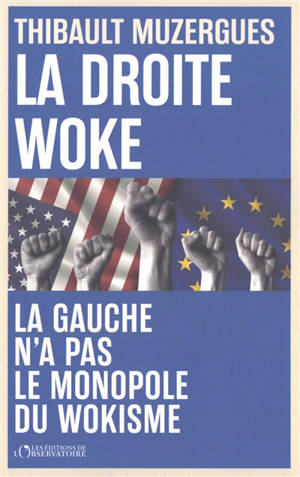 La droite woke : la gauche n'a pas le monopole du wokisme