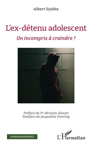 L'ex-détenu adolescent : un incompris à craindre ?