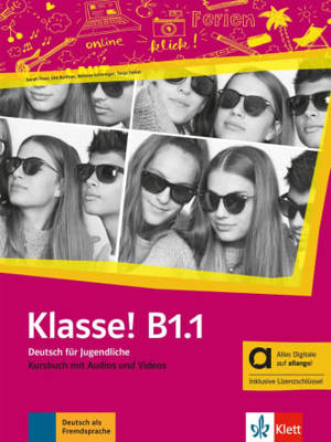 Klasse ! B1.1 : Deutsch für Jugendliche : Kursbuch mit Audios und Videos