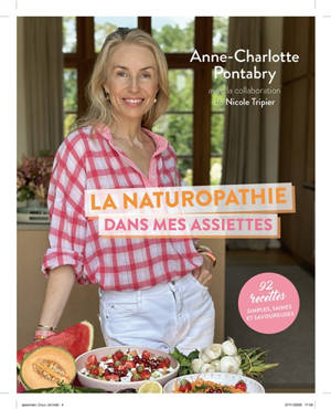 La naturopathie dans mes assiettes : 92 recettes simples, saines et savoureuses