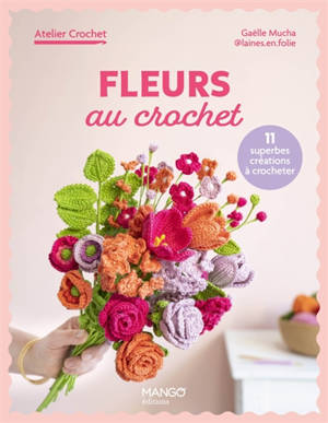 Fleurs au crochet : 10 modèles super faciles à crocheter