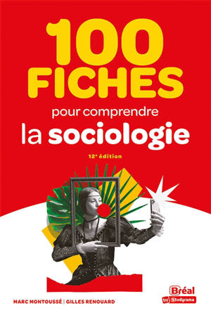 100 fiches pour comprendre la sociologie