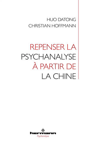 Repenser la psychanalyse à partir de la Chine