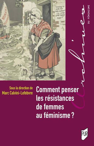 Comment penser les résistances de femmes au féminisme ?