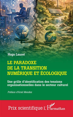 Le paradoxe de la transition numérique et écologique : une grille d'identification des tensions organisationnelles dans le secteur culturel