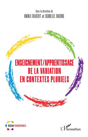 Enseignement, apprentissage de la variation en contextes pluriels