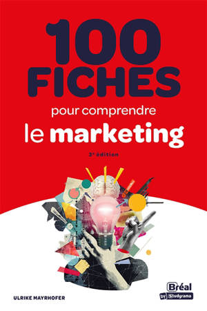 100 fiches pour comprendre le marketing