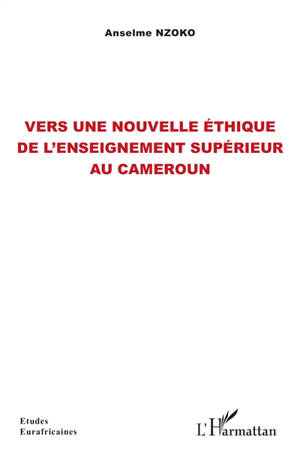 Vers une nouvelle éthique de l'enseignement supérieur au Cameroun