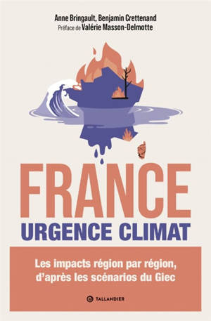 France urgence climat : les impacts région par région, d'après les scénarios du GIEC