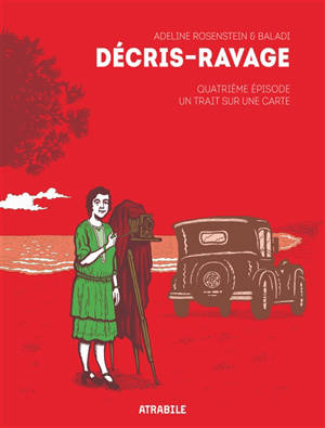 Décris-ravage. Vol. 4. Un trait sur une carte