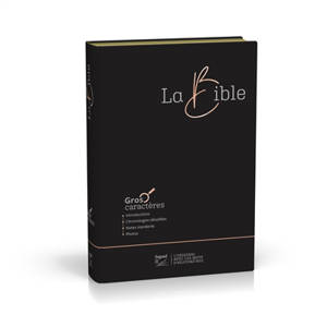 La Bible : Segond 21 : gros caractères, couverture souple noir