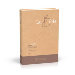 La Bible : Segond 21 : gros caractères, modèle semi-rigide kraft