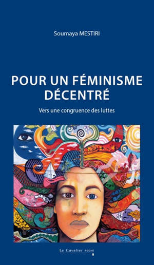 Pour un féminisme décentré : vers une congruence des luttes