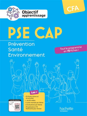 Prévention, santé, environnement : PSE, CAP, CFA : tout le programme en 70 fiches !