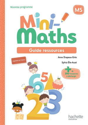 Mini-maths MS : guide ressources : nouveau programme