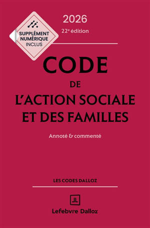 Code de l'action sociale et des familles 2026 : annoté & commenté