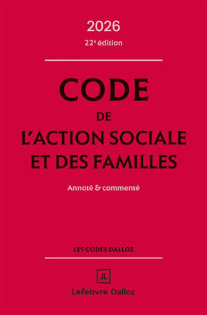 Code de l'action sociale et des familles 2026 : annoté & commenté