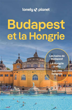 Budapest et la Hongrie