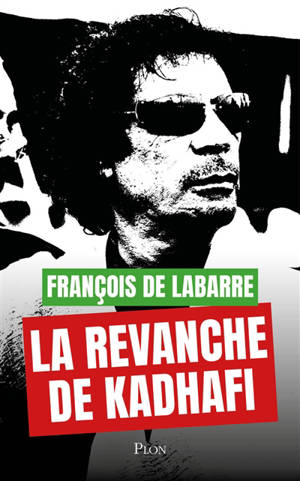 La revanche de Kadhafi