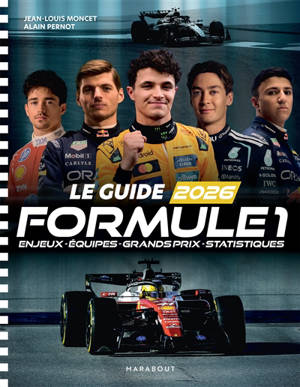 Le guide Formule 1 2026 : enjeux, équipes, Grands Prix, statistiques