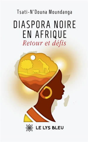 Diaspora noire en Afrique : Retour et défis