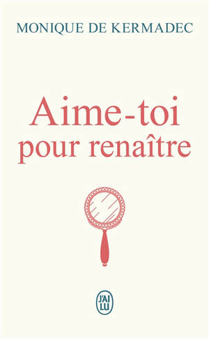 Aime-toi pour renaître