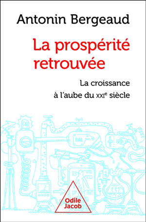 La prospérité retrouvée : la croissance à l'aube du XXIe siècle