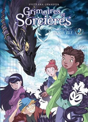 Grimoires et sorcières. Vol. 2. Le fantôme et le dragon volé