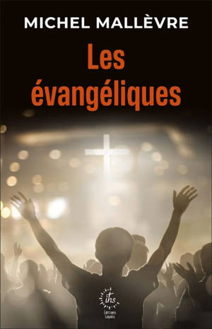 Les évangéliques : un nouveau visage du christianisme en Europe francophone ?