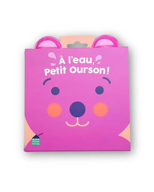 A l'eau, Petit Ourson !