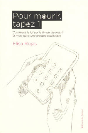 Pour mourir, tapez 1 : comment la loi sur la fin de vie inscrit la mort dans une logique capitaliste