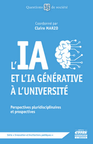 L'IA et l'IA générative à l'Université : perspectives pluridisciplinaires et prospectives