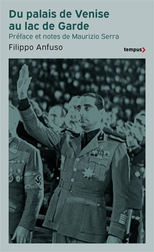 Du palais de Venise au lac de Garde : 1936-1945 : mémoires d'un ambassadeur fasciste