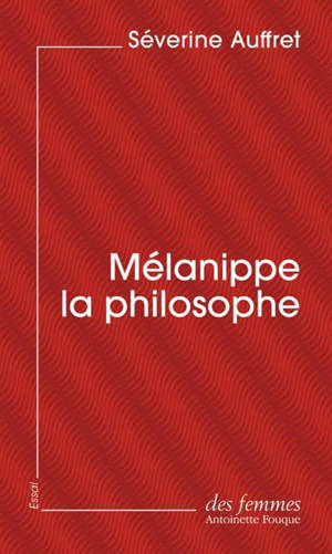 Mélanippe la philosophe : trilogie