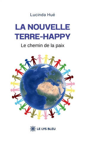 La nouvelle terre-happy : Le chemin de la paix