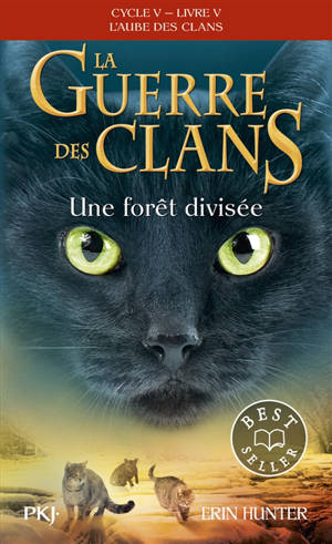 La guerre des clans : cycle 5, l'aube des clans. Vol. 5. Une forêt divisée