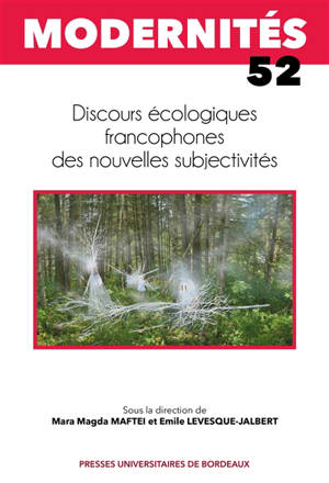Modernités, n° 52. Discours écologiques francophones des nouvelles subjectivités