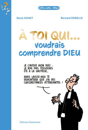 A toi qui... voudrais comprendre Dieu